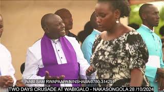 NABI SAM RWAPAAPA CRUSADE AT NAKASONGOLA  WABIGALO [upl. by Irina]