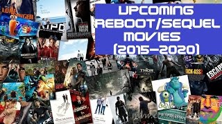 Upcoming Movie Reboots and Sequels 20152020 [upl. by Leonor]