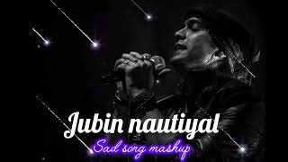 jubin nautiyal mashup sad song😭 [upl. by Pegma]