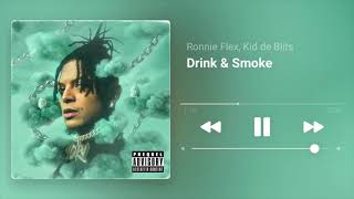 Ronnie Flex  Drink amp Smoke ft Kid de Blits [upl. by Bright]