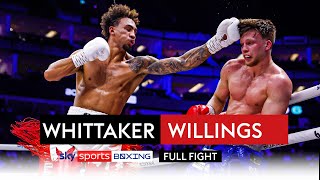 FULL FIGHT Ben Whittaker vs Leon Willings  Lightheavyweight bout [upl. by Oicirtap]