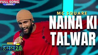 Naina Ki Talwar  MC Square  MTV Hustle 20 [upl. by Attenhoj]