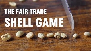 The Fair Trade Shell Game [upl. by Maressa]