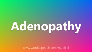 Adenopathy  Medical Definition [upl. by Winthrop]