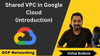 Shared VPC in GCP  Introduction  GCP Networking [upl. by Yelkreb]