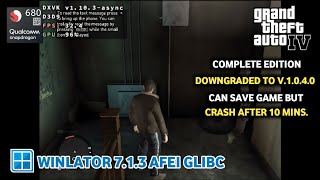 Winlator 713 Afei Fix1 GLIBC  GTA IV v1040  Snapdragon 680 [upl. by Ettezus499]