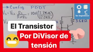 ✅EL TRANSISTOR por DIVISOR DE TENSIÓN PDT  100 EFECTIVO  Curso ELECTRÓNICA ANALÓGICA [upl. by Anhpad]