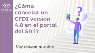 Cómo cancelar una factura o CFDI versión 40 en el portal del SAT si me equivoqué en los datos [upl. by Anyer]