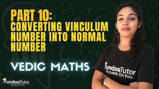 Part10 Converting Vinculum into Normal Number  Vedic Math With Priyanka Maam  FUNDOO TUTOR [upl. by Oatis]