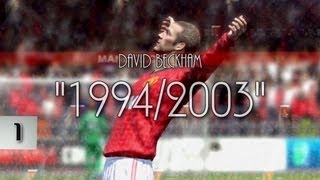 David Beckham Part 1 quot19942003quot FIFA 13 Tribute [upl. by Marve]