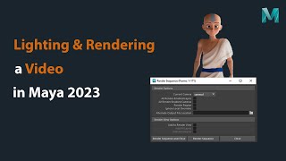 Lighting amp Rendering a Video Animation in Maya 2023 [upl. by Osugi]