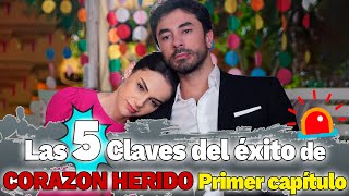 Las 5 Claves del éxito de CORAZON HERIDO Primer capítulo en Español [upl. by Einahpetse437]