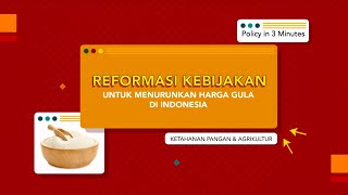 Policy in 3 Minutes Kebijakan Gula di Indonesia [upl. by Nwahsor]