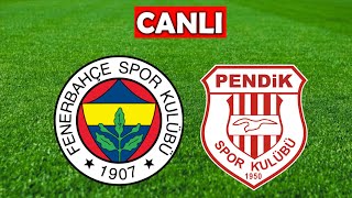 FENERBAHÇE PENDİKSPOR MAÇI CANLI İZLE [upl. by Lanford]