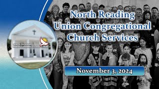 North Reading Union Congregational Church Services 110324 [upl. by Aehc226]