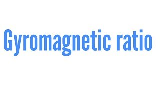 Gyromagnetic ratio in Hindi [upl. by Nillad]