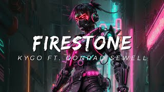 Kygo ft Conrad Sewell  Firestone Lyrics  NotRickyy [upl. by Guntar]