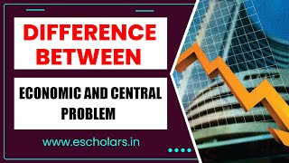 Micro Economics  Difference Between Economic and Central Problem  Part 6 6 Economics [upl. by Winne]