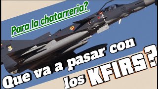 Que va a pasar con los aviones kfirs A la chatarrería [upl. by Atiral475]