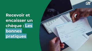 Chèque bancaire  les bonnes pratiques pour recevoir et encaisser un chèque  Crédit Agricole [upl. by Ligetti]