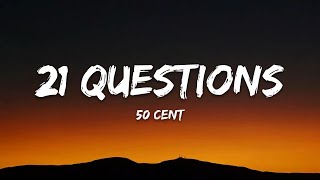 50 Cent – 21 Questions Lyrics [upl. by Jessalyn]