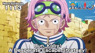 ONE PIECE episode1113 Teaser quotRun Koby A Desperate Escape Strategyquot [upl. by Nemsaj]