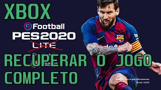 Como recuperar o eFootball PES 2020 completo no XBOX Sair do Lite e voltar ao jogo completo [upl. by Gonagle]