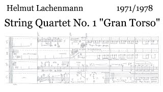 Helmut Lachenmann  String Quartet No 1 quotGran Torsoquot 1971 rev 1978 ScoreVideo [upl. by Ahseal]