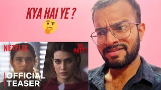 DO PATTI Trailer Reaction  Shivaay Reacts [upl. by Naniac315]