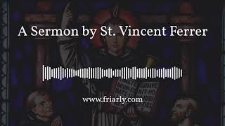 St Vincent Ferrer Sermon [upl. by Brandon]