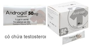 ANDROGEL 50mg  Thuốc bôi Testosterone siêu việt an toàn hoàn hảo cho Nam giới [upl. by Rockel763]