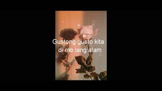 Gustong gusto kita lyrics  Rhyne [upl. by Etnomed814]