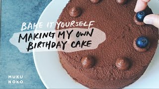 Making my own Birthday Cake  Chocolate Cake  Bake it Yourself [upl. by Gipps]