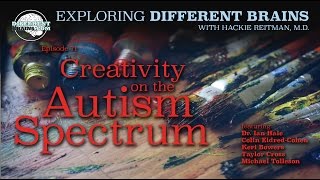 Creativity on the Autism Spectrum Painters Poets Filmmakers and More  EDB 71 [upl. by Yelac]