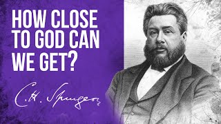 Nearness to God Ephesians 213  CH Spurgeon Sermon [upl. by Namhcan698]