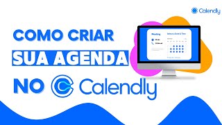 Como agendar reunião com seus clientes gratuitamente usando o Calendly  tutorial completo [upl. by Savage]