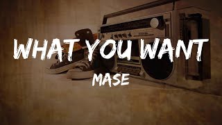 Mase  What You Want Lyrics  HipHop Old [upl. by Konyn]