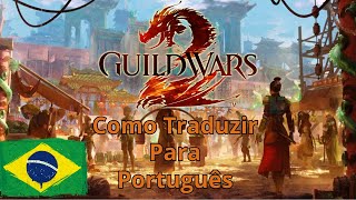 Como traduzir Guild Wars 2 [upl. by Atilrahc139]