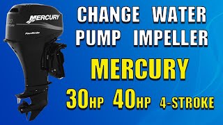 How to Change Water Pump Impeller Mercury 3040 HP 19992000 4Stroke [upl. by Hulbig]