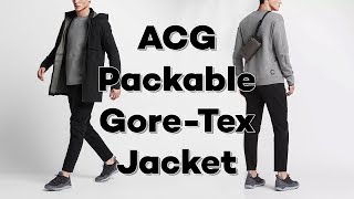 Nikelab ACG Packable Gore Windstopper® Jacket Review [upl. by Esorrebma205]