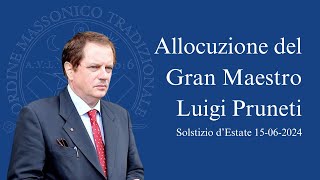 Allocuzione del Gran Maestro Lugi Pruneti per il Solstizio dEstate 2024  OMTI [upl. by Darelle114]