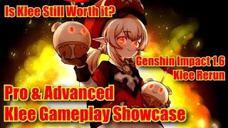 Pro amp Advanced Klee Gameplay Showcase  Is Klee still Worth to pull on her 16 Rerun [upl. by Anirdnaxela]