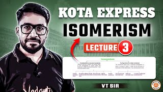 ISOMERISM IN ORGANIC CHEMISTRY CLASS 11  NEET 2025 KOTA EXPRESS  ALL CONCEPT amp THEORY BY VT SIR 3 [upl. by Easter281]