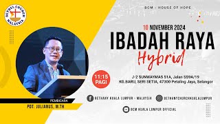 Ibadah Raya Hybrid BCM Kuala Lumpur 10 Nov 2024  Pdt Julianus MTh [upl. by Rutherford]