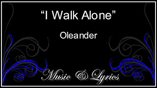 Oleander I Walk Alone [upl. by Akfir]