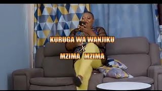 KURUGA WA WANJIKU FTS MZIMA MZIMA  MAISHA NO MAYA LYRICS © 2023 [upl. by Eadwine]