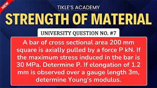 STRENGTH OF MATERIALS  SIMPLE STRESS AND STRAIN  UNIVERSITY QUE 7 TIKLESACADEMY [upl. by Yelda]