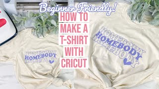 HOW TO MAKE A TSHIRT WITH CRICUT STEP BY STEP BEGINNERS GUIDE [upl. by Betsy]