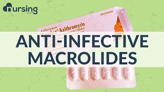 Macrolides  Antibiotics  Pharmacology Nursing School Lessons [upl. by Palumbo]