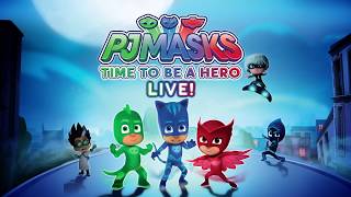 PJ Masks Live Time to Be a Hero November 27  630 pm [upl. by Yci]